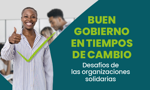 Buen Gobierno en Tiempos de Cambio: Desafíos de las organizaciones solidarias