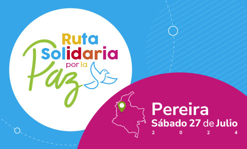 ¡La Ruta Solidaria por la Paz avanza hacia Pereira!