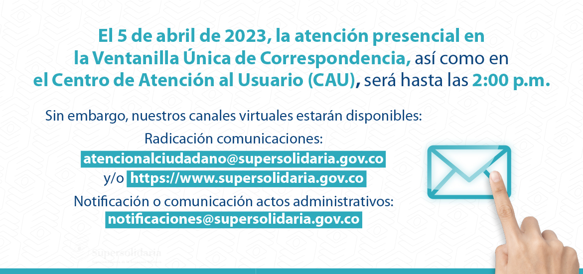 banner web en el que se informa que el miércoles 5 de abril de 2023 Supersolidaria prestará atención presencial hasta las 2:00 p.m.