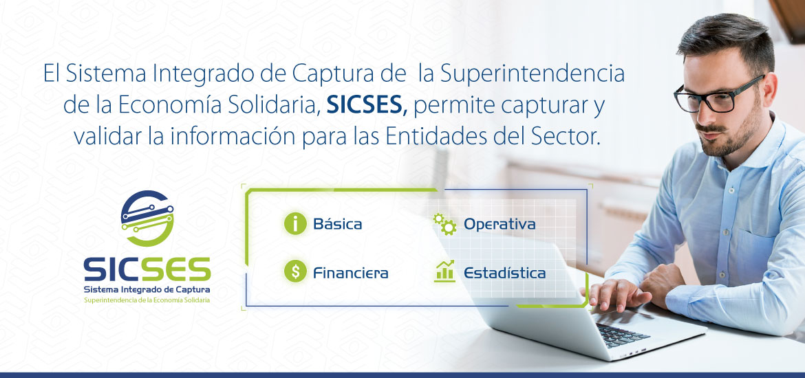 Conozca las características del Sistema Integrado de Captura - SICSES