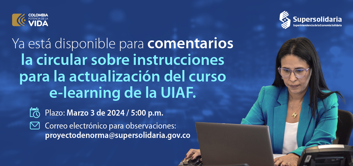 Para comentarios proyecto de circular externa, mediante el cual se imparten instrucciones para la actualización del curso e-learning de la UIAF