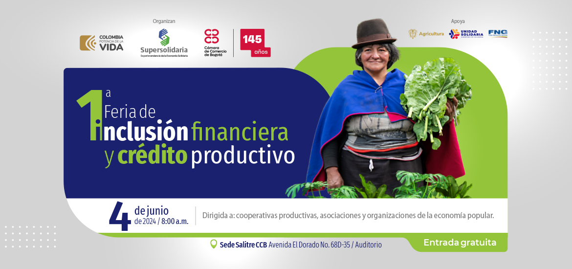 ¡Llega la 1era Feria de Inclusión Financiera y Crédito Productivo! 