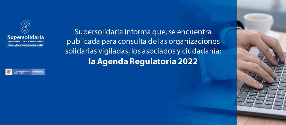 Conozca la Agenda Regulatoria 2022 de la Supersolidaria