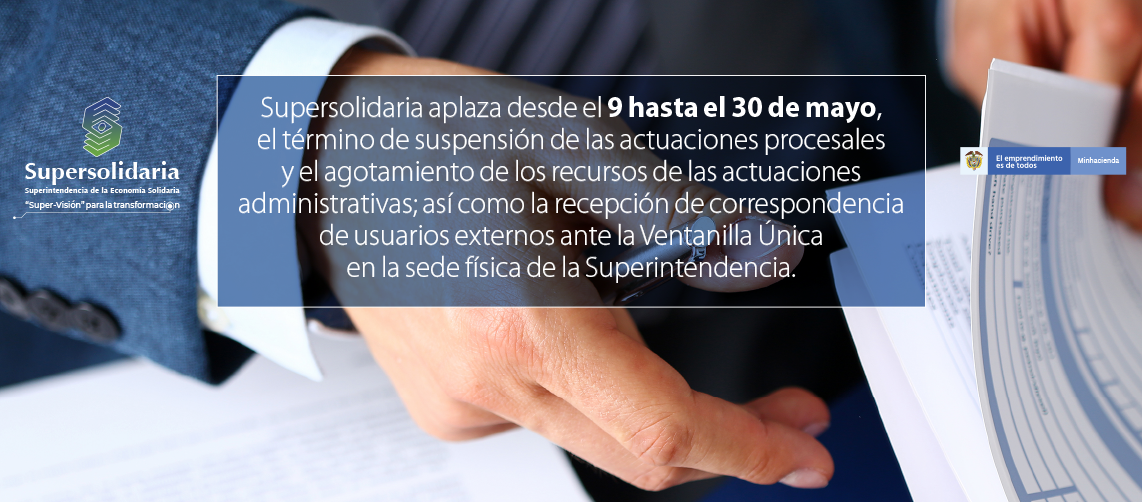 Supersolidaria aplaza desde el 9 hasta el 30 de mayo, medida de suspensión de términos