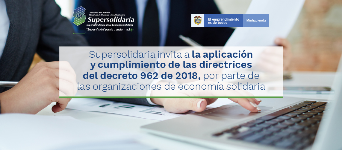 Supersolidaria invita a la aplicación y cumplimiento del decreto 962 de 2018