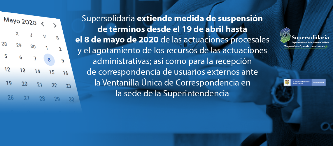 Supersolidaria extiende medida suspensión de términos desde el 19 de abril hasta el 8 de mayo de 2020