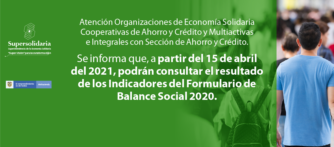 Desde el 15 de abril de 2021, disponible para consulta, resultado Indicadores Formulario Balance Social 2020