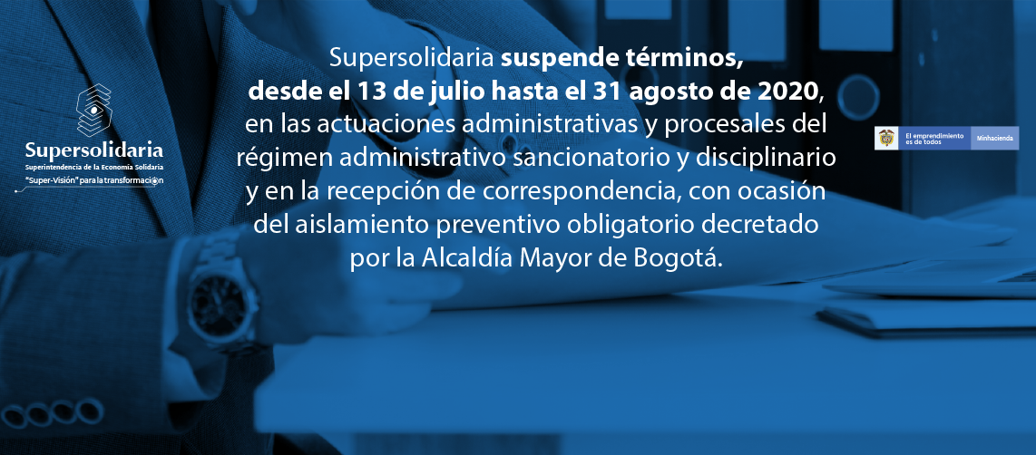 Supersolidaria suspende términos, desde el 13 de julio hasta el 31 agosto de 2020