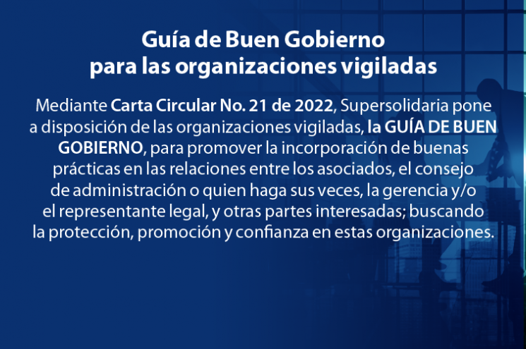 Guía de Buen Gobierno para las Organizaciones Solidarias Vigiladas Guía de Buen Gobierno para las Organizaciones Solidarias Vigiladas