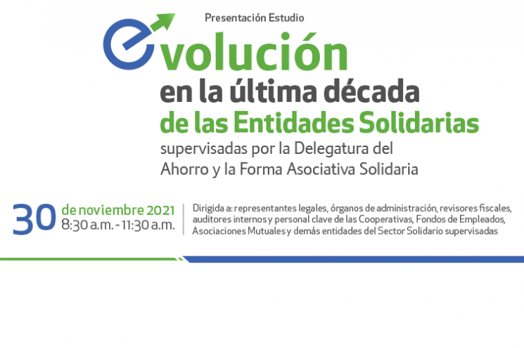 Mañana Presentación Estudio Evolución Última Década Entidades Solidarias Supervisadas Delegatura Asociativa Mañana Presentación Estudio Evolución Última Década Entidades Solidarias Supervisadas Delegatura Asociativa