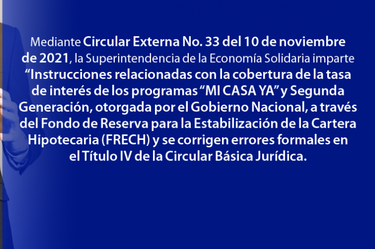 Instrucciones sobre la cobertura de la tasa de interés de los programas “MI CASA YA” y Segunda Generación, a través del FRECH Instrucciones sobre la cobertura de la tasa de interés de los programas “MI CASA YA” y Segunda Generación, a través del FRECH
