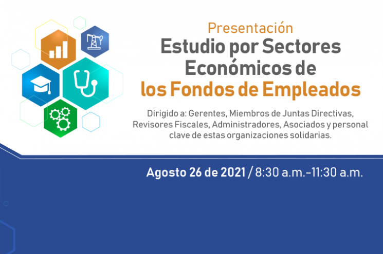 Presentación Estudio por Sectores Económicos de los Fondos de Empleados Presentación Estudio por Sectores Económicos de los Fondos de Empleados