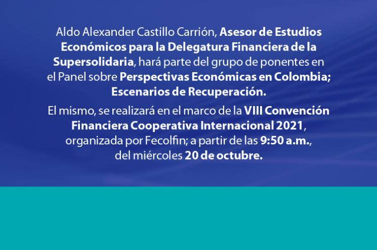 Supersolidaria presente en panel durante VIII Convención Financiera Cooperativa Internacional 2021 Supersolidaria presente en panel durante VIII Convención Financiera Cooperativa Internacional 2021