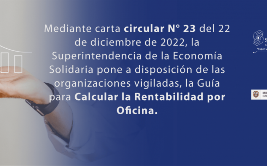 Conozca la Guía para Calcular la Rentabilidad por Oficina de la Supersolidaria