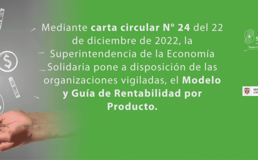 Conozca el Modelo y Guía de Rentabilidad por Producto de la Supersolidaria