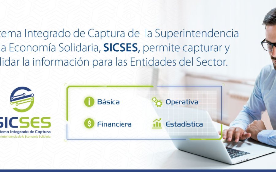 Conozca las características del Sistema Integrado de Captura - SICSES