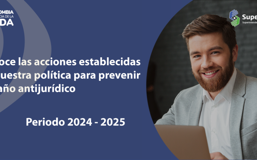 política de prevención del daño antijurídico para la vigencia 2024 - 2025 de la Supersolidaria