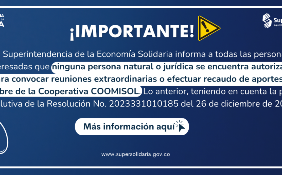 Para todas las personas interesadas en la Cooperativa Multiactiva de Integración Social de Aporte y Crédito – COOMISOL