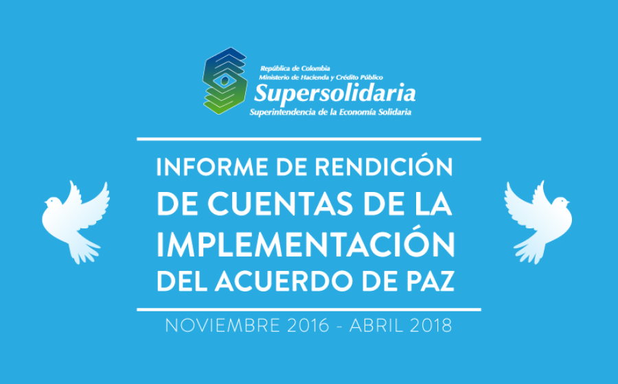 INFORME DE RENDICIÓN DE CUENTAS DE LA IMPLEMENTACIÓN DEL ACUERDO DE PAZ NOVIEMBRE 2016 - ABRIL 2018