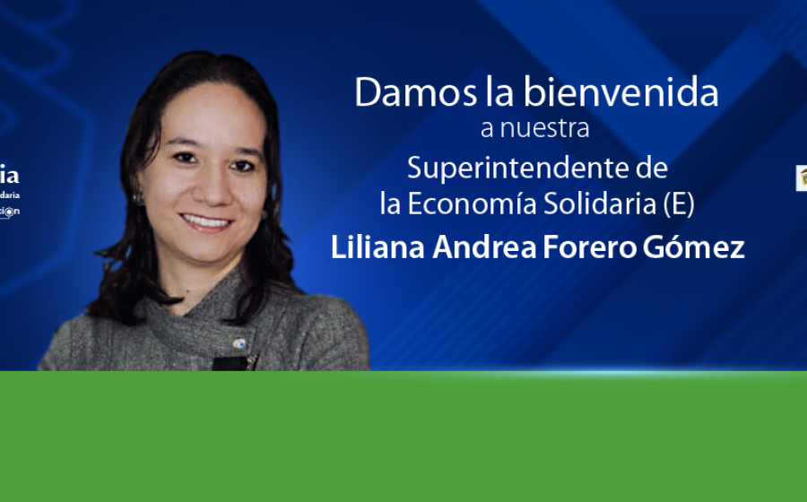 Liliana Andrea Forero Gómez, encargada de la Superintendencia de la Economía Solidaria