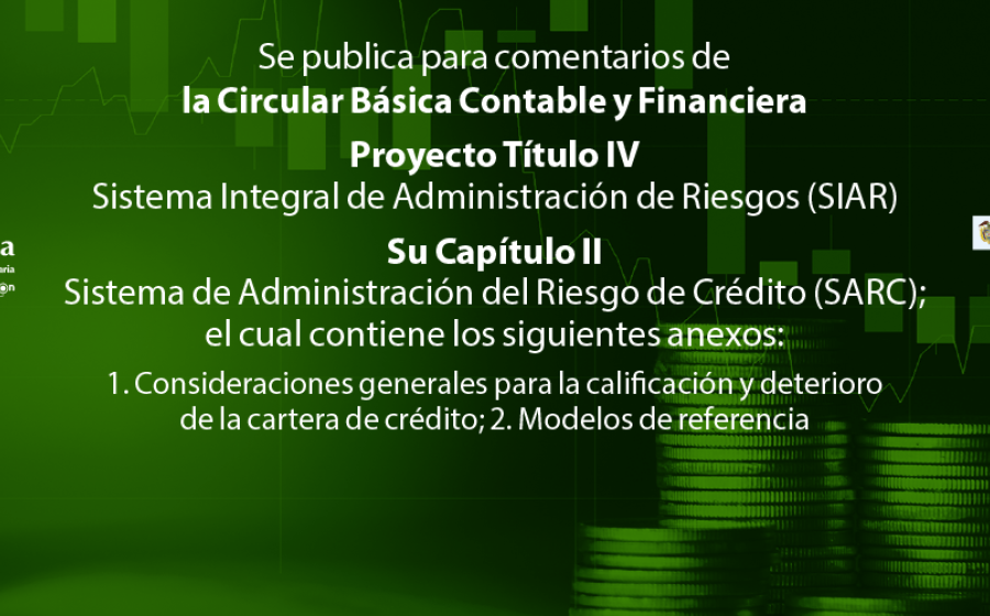 Para comentarios de la Circular Básica Contable y Financiera, Proyecto Título IV: SIAR, Capítulo II: SARC y sus Anexos