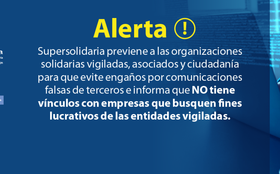 Supersolidaria alerta sobre comunicaciones falsas de terceros