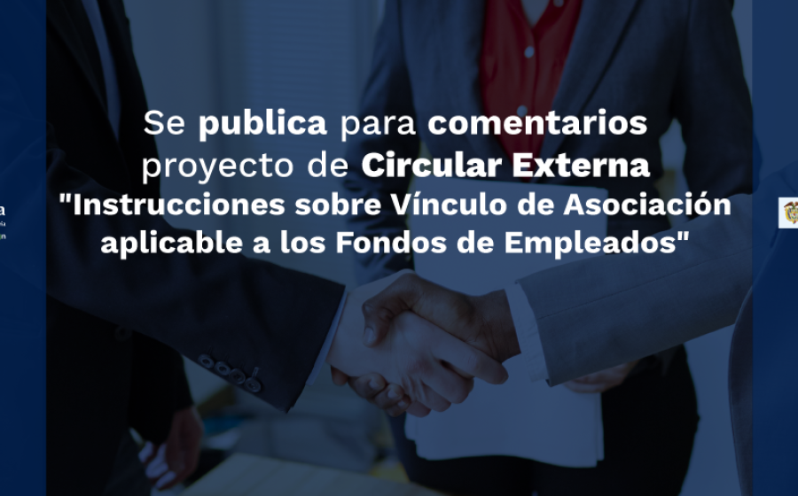 Para comentarios proyecto Circular Externa Instrucciones Vínculo Asociación Fondos